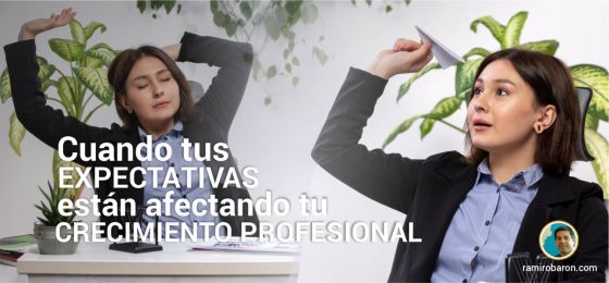 Cómo evitar que las expectativas afecten tu crecimiento